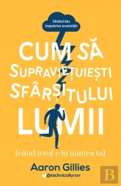 Cum Sa Supravietuiesti Sfarsitului Lumii