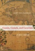 Cumin, Camels, And Caravans