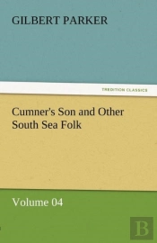 Cumner'S Son And Other South Sea Folk - Volume 04