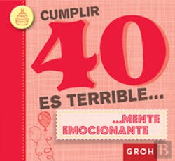 Bertrand.pt - Cumplir 40 Es Terrible...