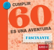 Cumplir 60 Es Una Aventura