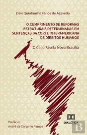 Cumprimento De Reformas Estruturais Determinadas Em Sentenças Da Corte Interamericana De Direitos Humanos