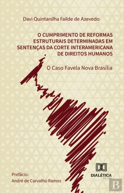 Bertrand.pt - Cumprimento De Reformas Estruturais Determinadas Em Sentenças Da Corte Interamericana De Direitos Humanos