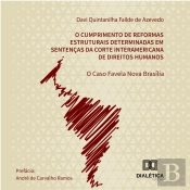 Cumprimento De Reformas Estruturais Determinadas Em Sentenças Da Corte Interamericana De Direitos Humanos