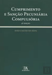 Cumprimento e Sanção Pecuniária Compulsória