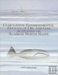 Cumulative Environmental Effects Of Oil And Gas Activities On Alaska'S North Slope