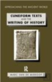 Cuneiform Texts And The Writing Of History
