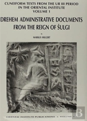 Cuneiform Texts From The Ur Iii Period In The Oriental Institute, Volume 1