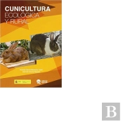 Cunicultura Ecologica Y Rural