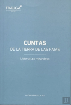 Bertrand.pt - Cuntas, De la Tierra de las Faias - Lhiteratura mirandesa