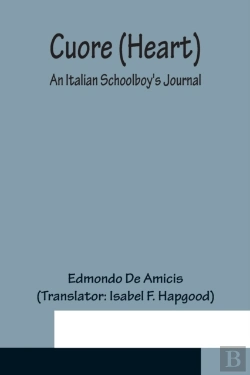 Bertrand.pt - Cuore (Heart); An Italian Schoolboy'S Journal