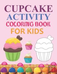 Cupcake Activity Coloring Book For Kids
