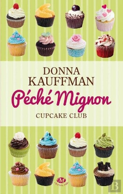 Bertrand.pt - Cupcake Club T.3 ; Péché Mignon