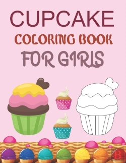 Bertrand.pt - Cupcake Coloring Book For Girls
