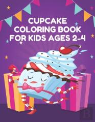 Cupcake Coloring Book For Kids Ages 2-4