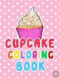 Bertrand.pt - Cupcake Coloring Book For Kids