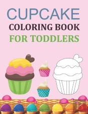 Cupcake Coloring Book For Toddlers