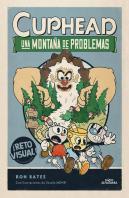 Cuphead Una Montaña De Problemas Cuphead 2