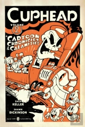 Cuphead Volume 2: Cartoon Chronicles & Calamities