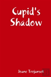 Cupid'S Shadow