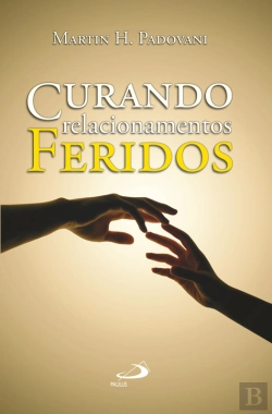 Bertrand.pt - Curando Relacionamentos Feridos