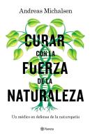 Curar Con La Fuerza De La Naturaleza