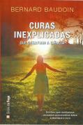 Curas Inexplicáveis que Desafiam a Ciência