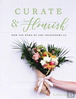 Bertrand.pt - Curate & Flourish: How The Word Of God T