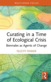 Curating In A Time Of Ecological Crisis
