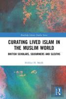 Curating Lived Islam In The Muslim World
