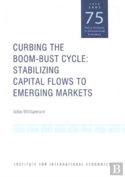 Bertrand.pt - Curbing The Boomâ€“Bust Cycle Â€“ Stabilizing Capital Flows To Emerging Markets