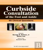 Curbside Consultation Of The Foot And Ankle