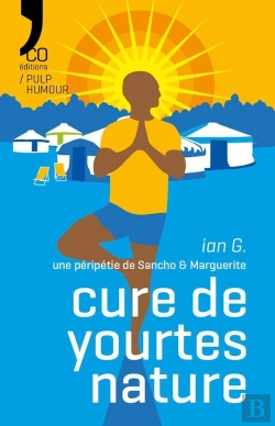 Bertrand.pt - Cure De Yourtes Nature : Une Péripétie De Sancho & Marguerite Racontée À Leur Façon