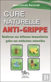 Cure Naturelle Anti-Grippe ; Renforcer Ses Défenses Immunitaires Grâce Aux Médecines Naturelles