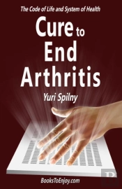 Cure To End Arthritis: The Code Of Life