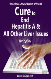 Cure To End Hepatitis A   All Other Live