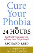 Cure Your Phobia In 24 Hours