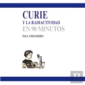 Curie Y La Radiactividad En 90 Minutos