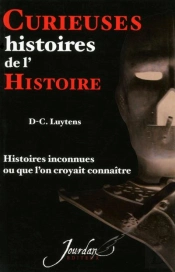 Curieuses Histoires De L'Histoire