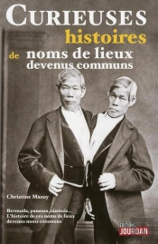 Curieuses Histoires De Noms De Lieux Devenus Commu