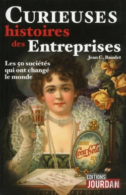 Bertrand.pt - Curieuses Histoires Des Entreprises - Les 50 Societes Qui Ont Change Le Monde