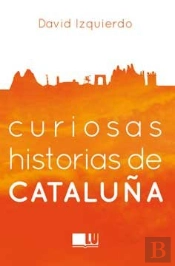 Curiosas Historias De Cataluña