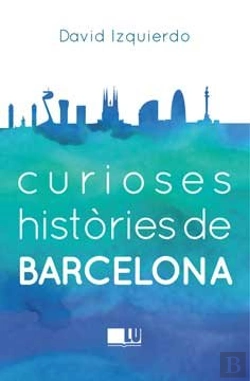 Bertrand.pt - Curioses Histories De Barcelona  