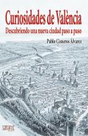 Curiosidades De Valencia - Descubriendo Una Nueva