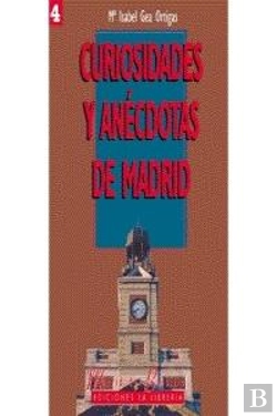 Bertrand.pt - Curiosidades Y Anécdotas De Madrid I