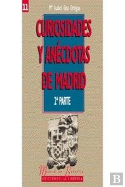 Bertrand.pt - Curiosidades Y Anécdotas De Madrid Ii
