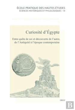 Bertrand.pt - Curiosité D'Égypte : Entre Quête De Soi Et Découverte De L'Autre, De L'Antiquité À L'Époque Contemporaine