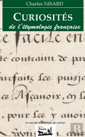 Curiosités De L'Étymologie Française