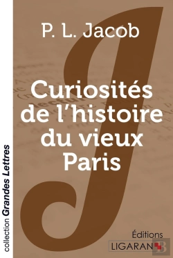 Bertrand.pt - Curiosités De L'Histoire Du Vieux Paris (Grands Caractères)