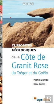 Curiosités Géologiques : Côte De Granit Rose Du Trégor Et Du Goëlo
